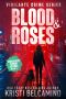 [Vigilante Crime Series 01] • Blood & Roses (Vigilante Crime Series)
